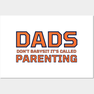 Dads Don't Babysit It's Called Parenting Posters and Art